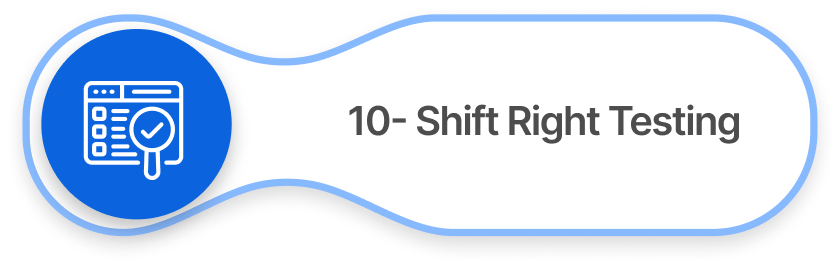 10- Shift Right Testing