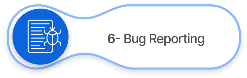 6- Bug Reporting