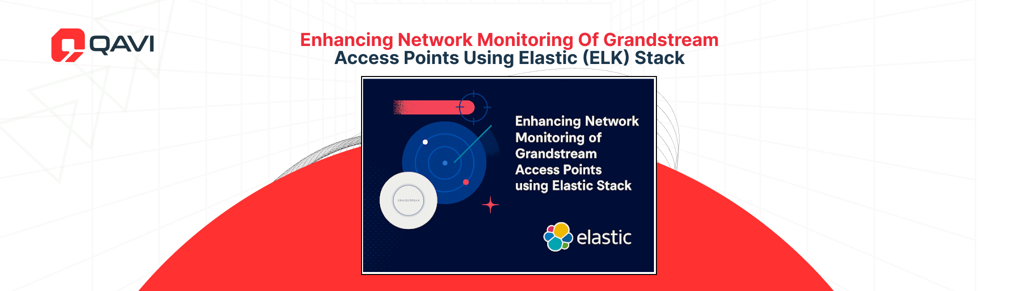 Enhancing Network Monitoring of Grandstream Access Points using Elastic (ELK) Stack